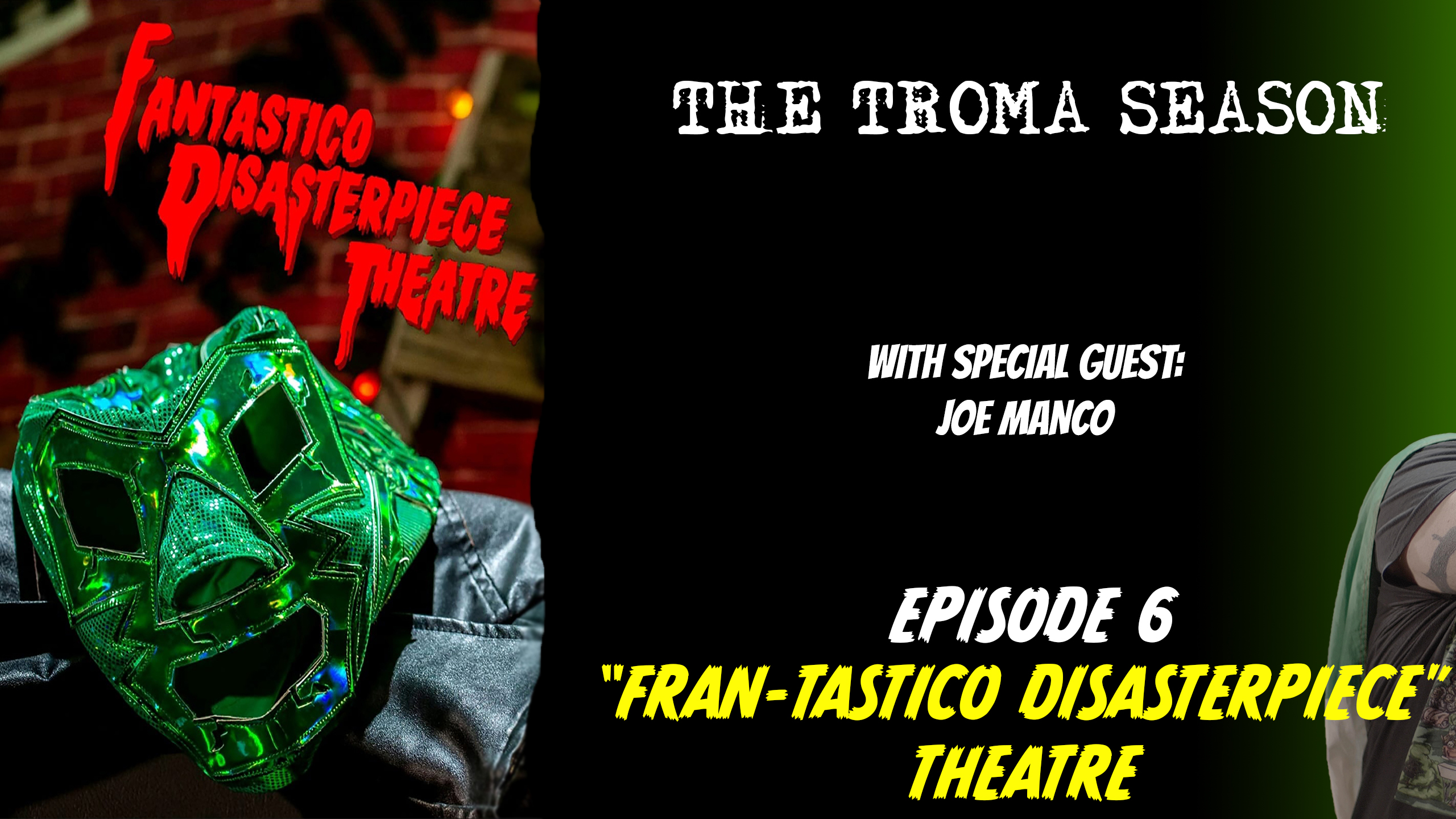 Fantastico Disasterpiece Theatre Episode 6: FRANtastico Disasterpiece Theatre