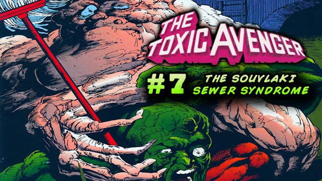 The Toxic Avenger Issue #7