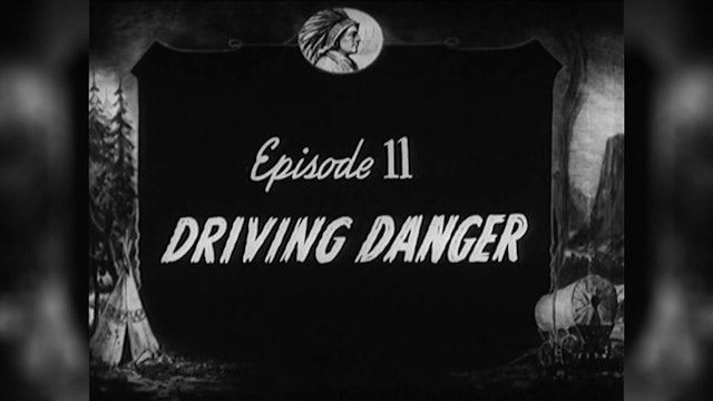 Episode 11: Driving Danger!