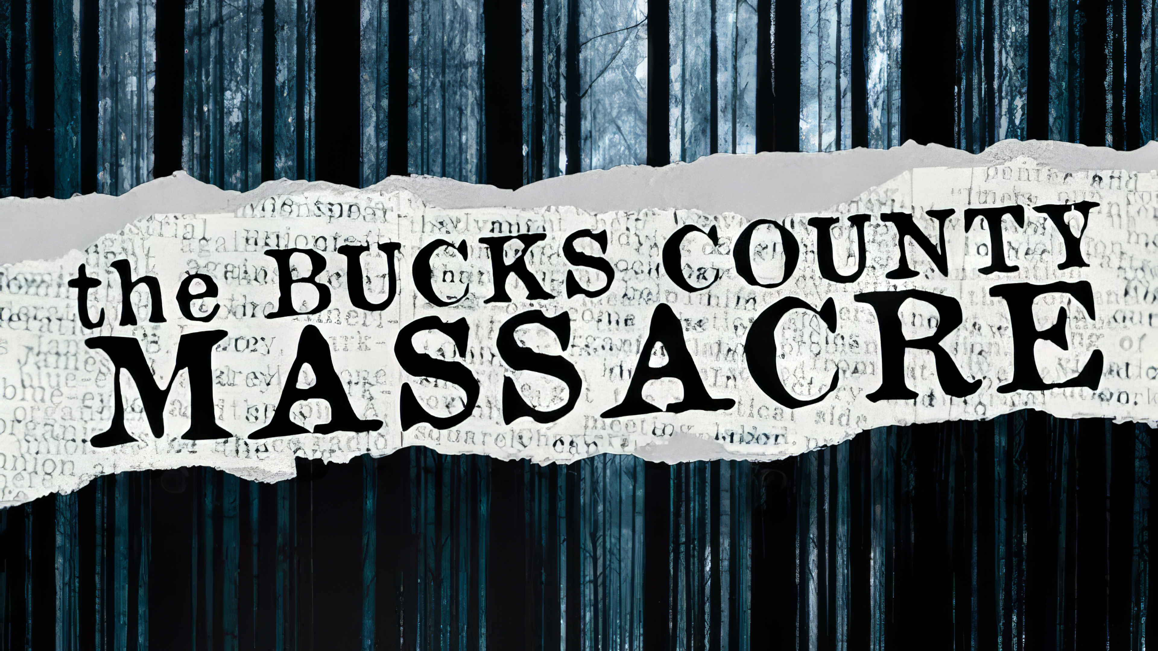 The Bucks County Massacre