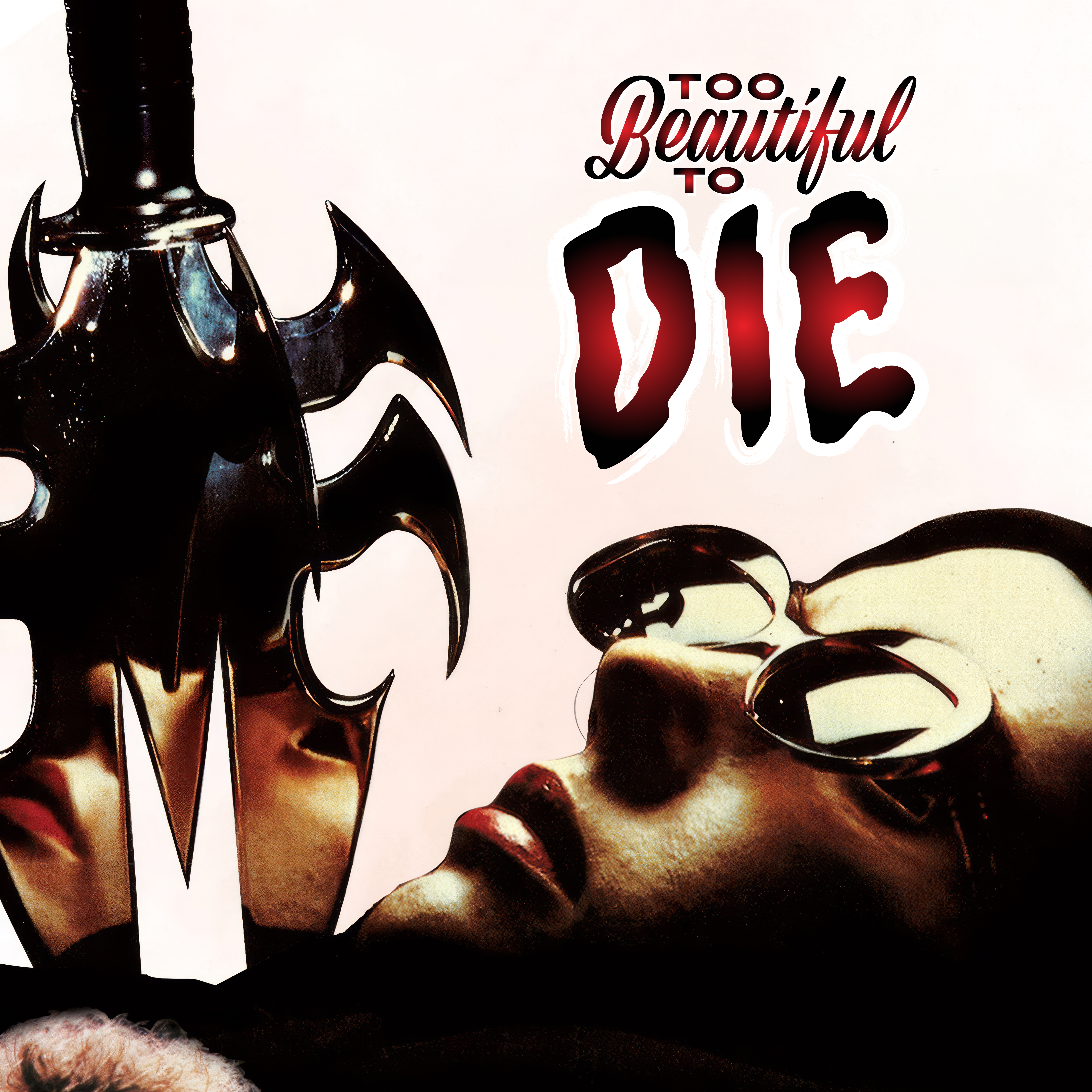 Too Beautiful to Die