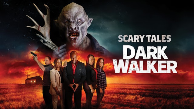 Scary Tales: Dark Walker