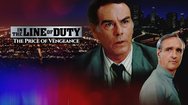 In the Line of Duty: The Price of Ven...