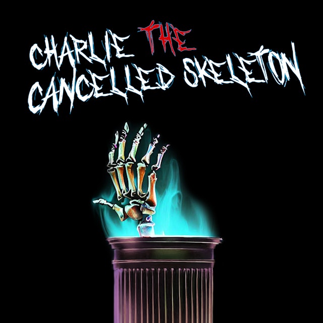 Charlie the Cancelled Skeleton