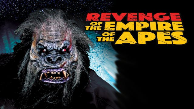 Revenge of the Empire of the Apes