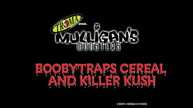 BOOBYTRAPS CEREAL AND KILLER KUSH