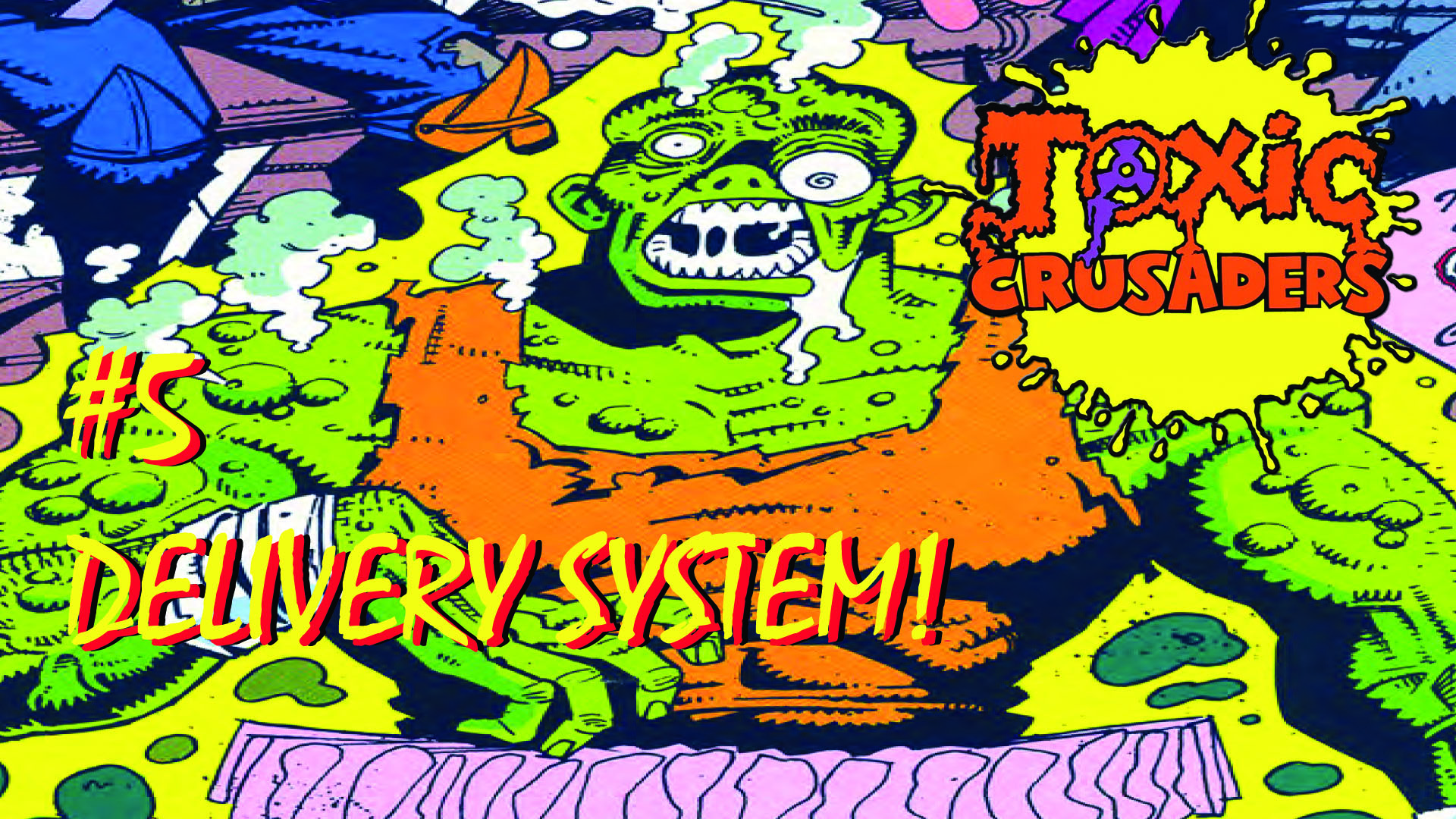 TOXIC CRUSADERS ISSUE #5