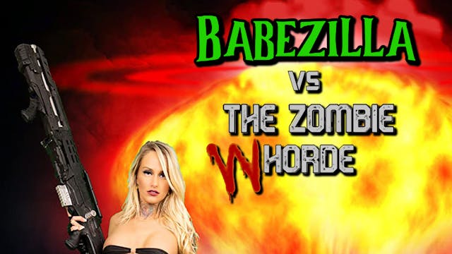 Babezilla VS the Zombie Whorde