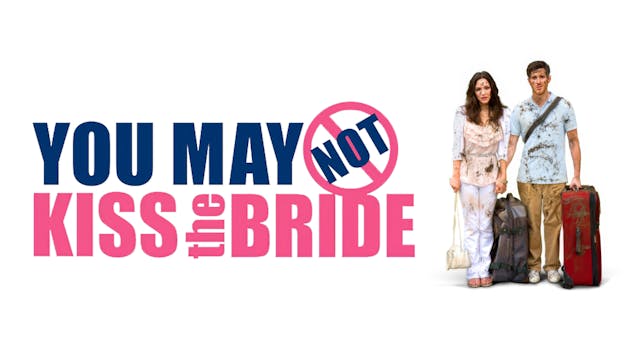 You May Not Kiss the Bride