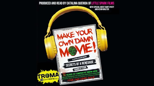 Make Your Own Damn Movie! The Audiobook