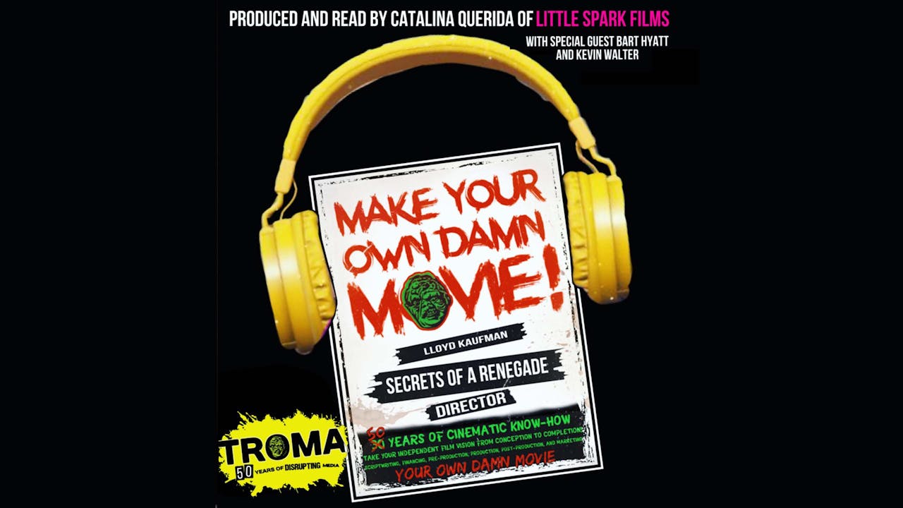 Make Your Own Damn Movie! The Audiobook