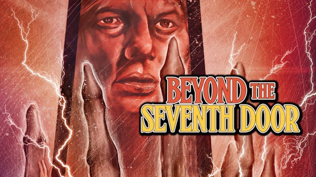 Beyond the Seventh Door