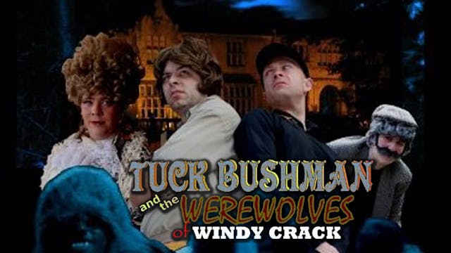 Tuck Bushman and the Werewolves of Wi...