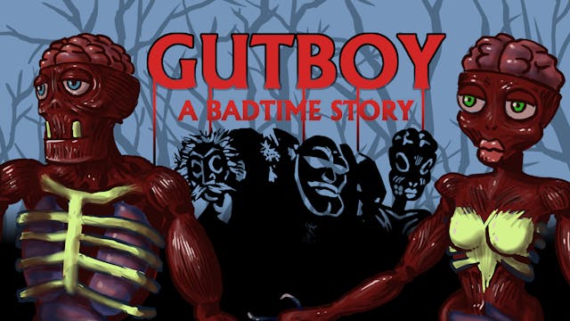 Gutboy: A Badtime Story