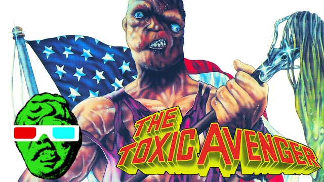 The Toxic Avenger 3D
