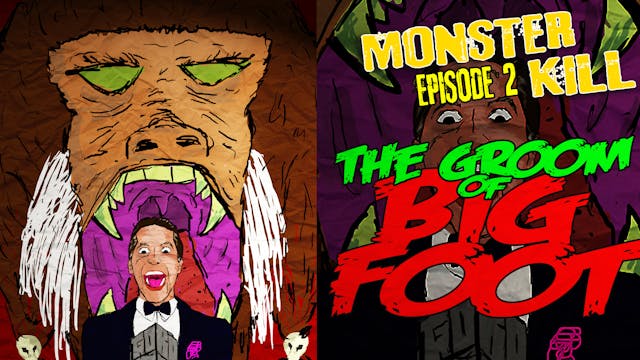 Episode 2: Groom of Bigfoot