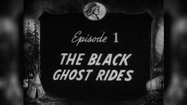 Episode 1: The Black Ghost Rides!