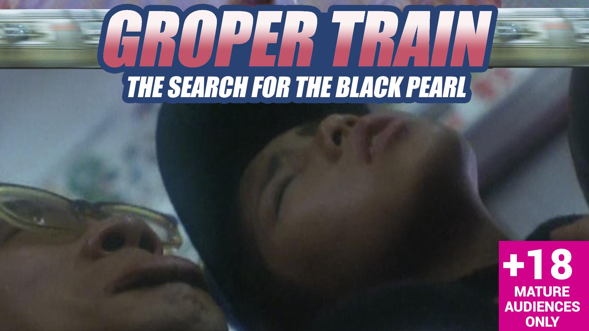 Groper Train The Search For The Black Pearl Troma Now