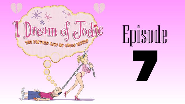 I Dream Of Jodie: Episode 07