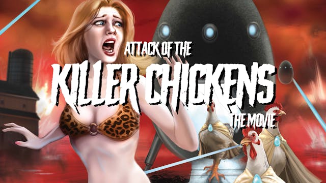 Attack of the Killer Chickens: The Movie