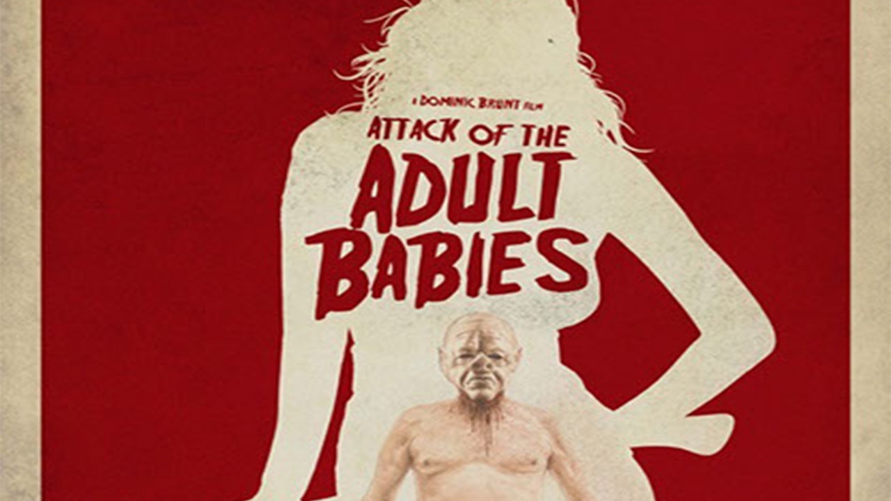 Attack Of The Adult Babies