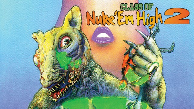 Class of Nuke 'Em High 2: Subhumanoid...