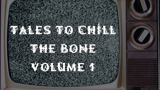 Tales to Chill The Bone Volume 1