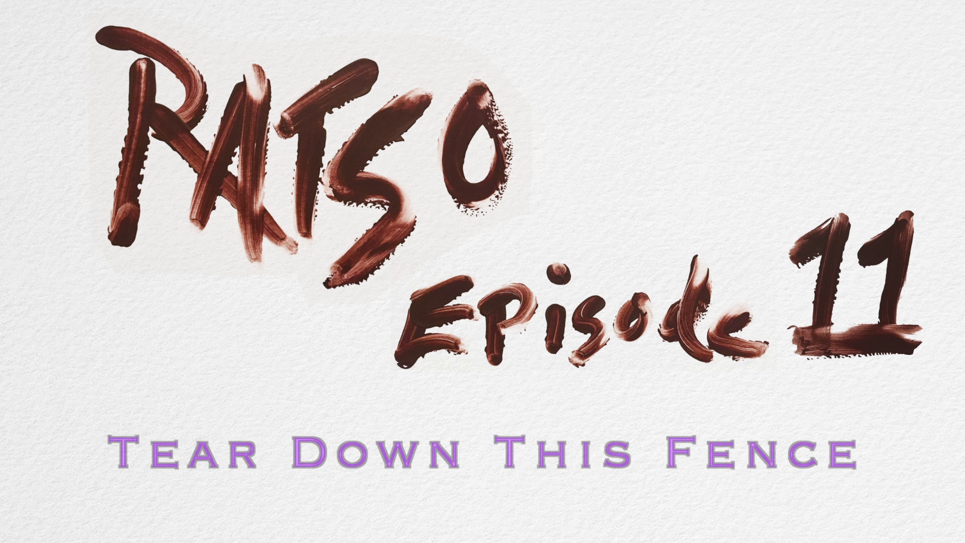 RATSO Episode 11:Tear Down This Fence