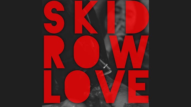 Skid Row Love