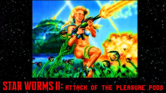 Star Worms 2: Attack Of The Pleasure Pods