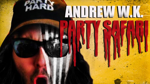 Andrew W.K.'s Party Safari