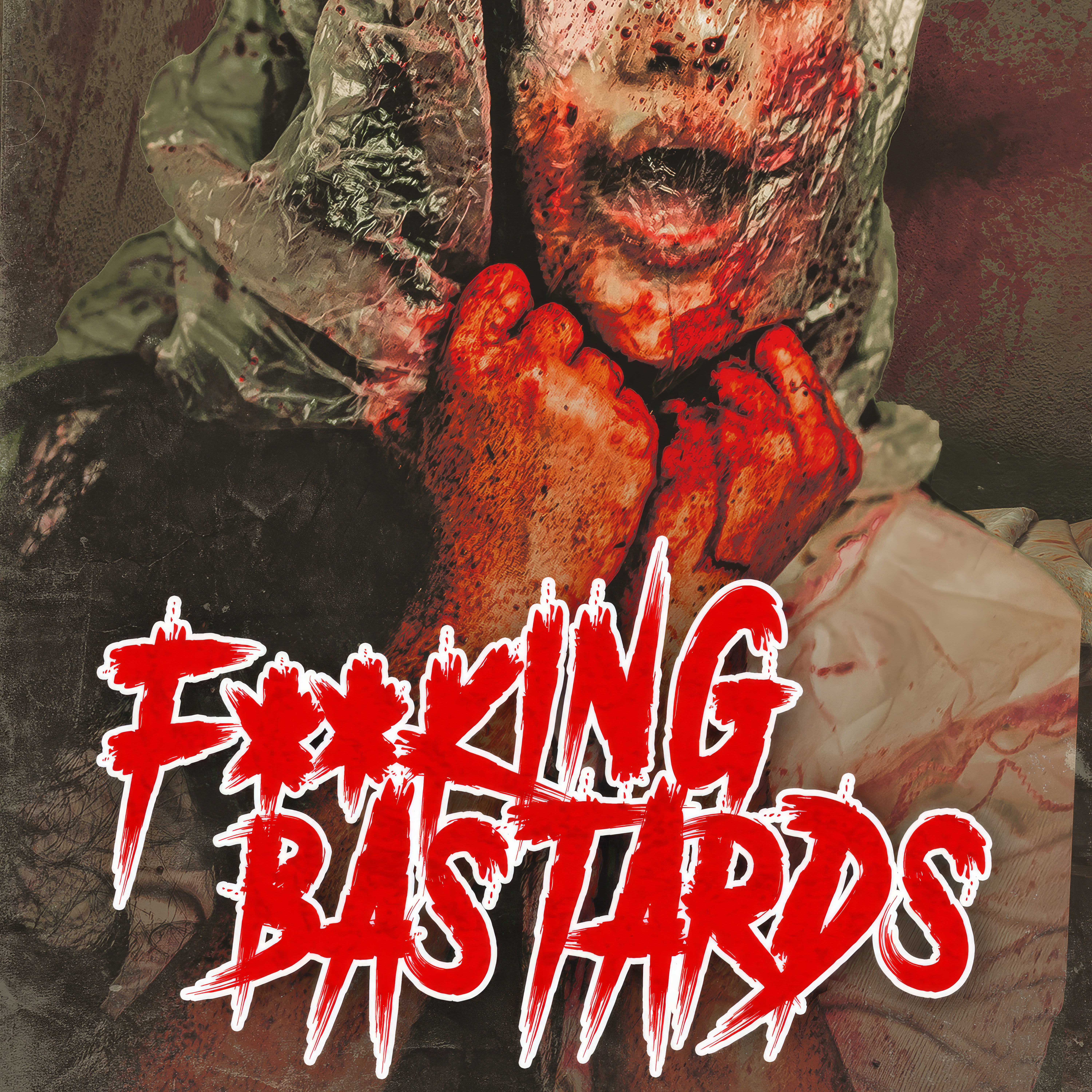 F**king Bastards (Jodidos kabrones)