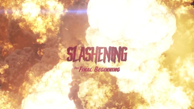 SLASHENING: THE FINAL BEGINNING TRAILER
