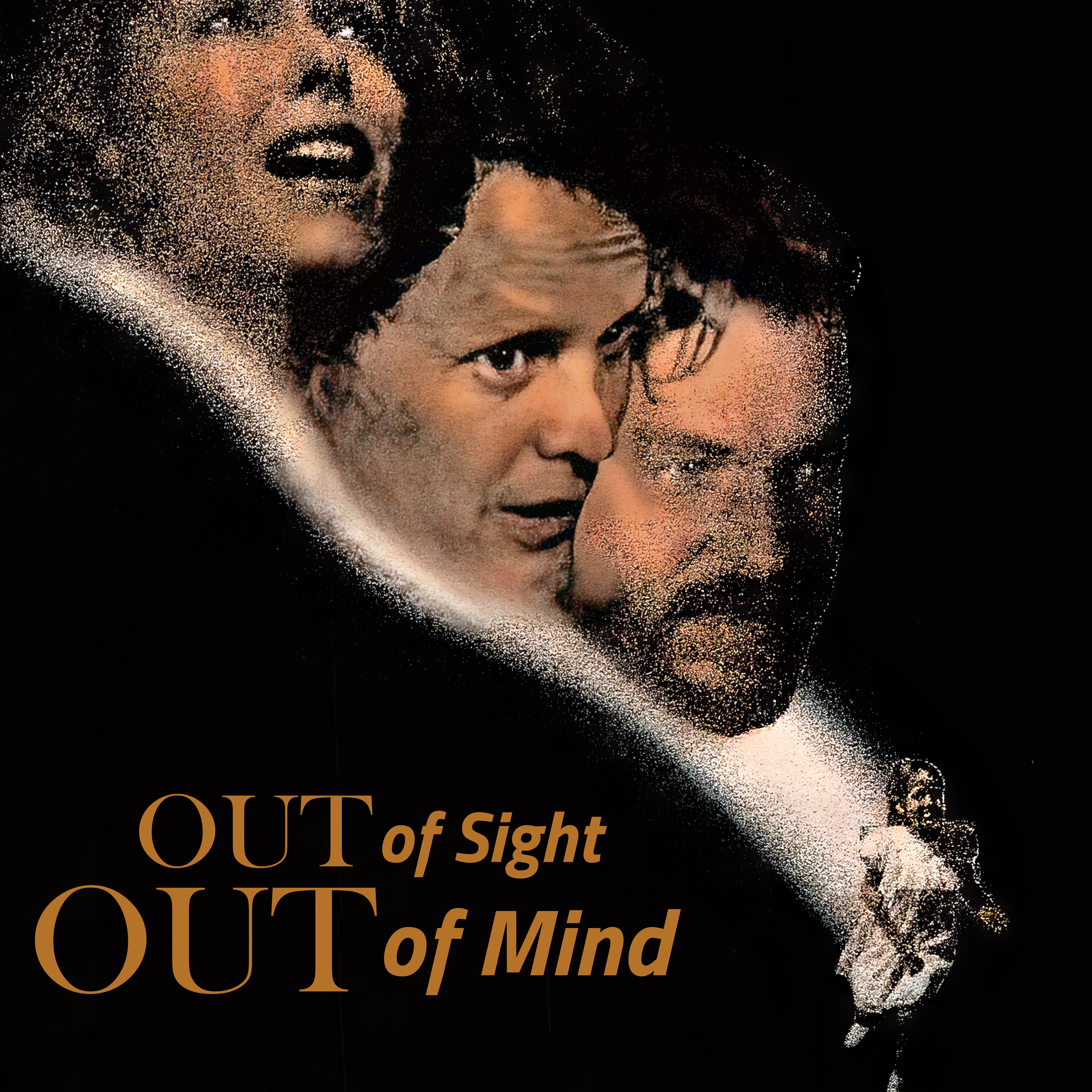Out of Sight, Out of Mind