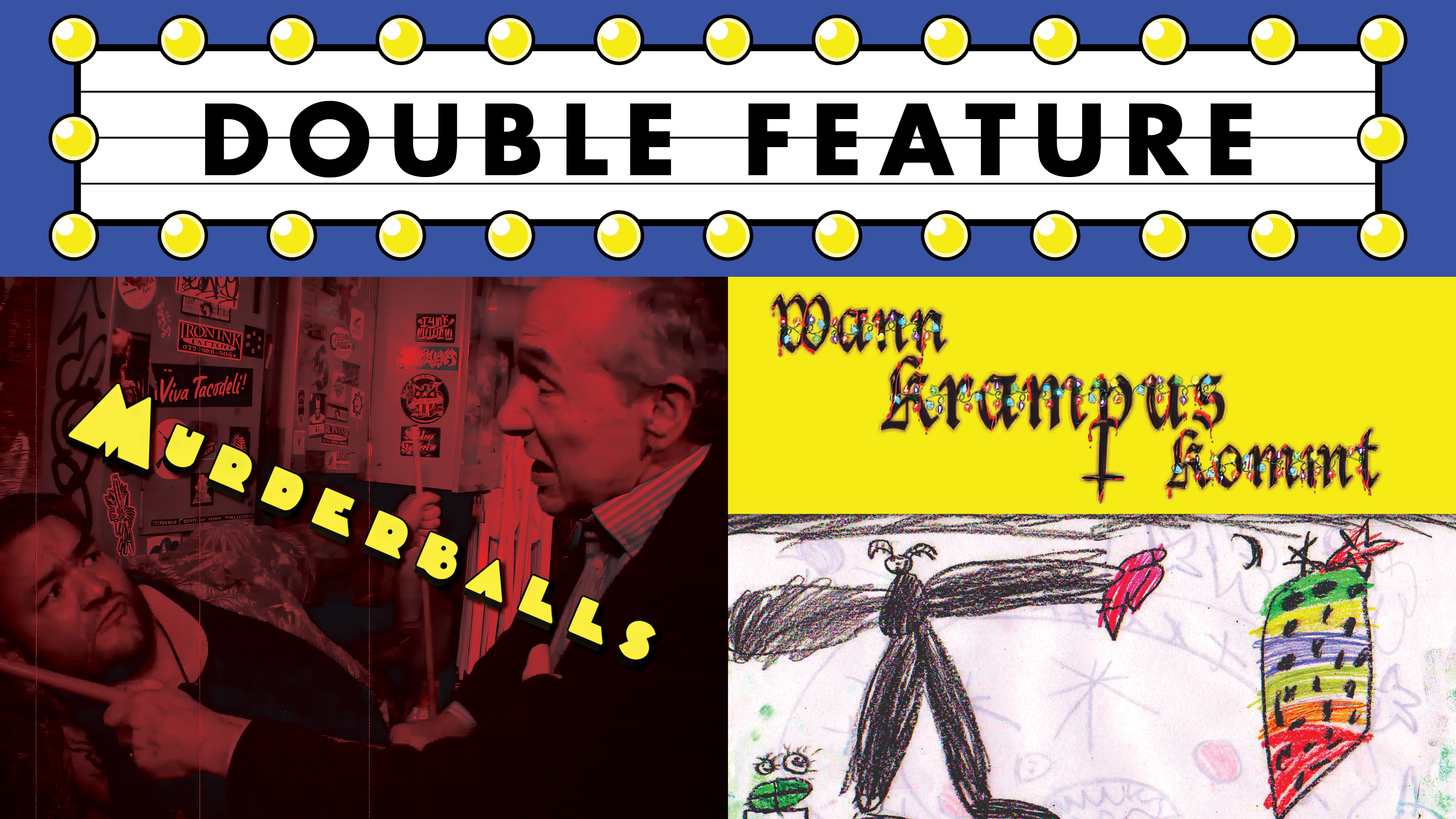 Murderballs & Wenn Krampus Kommt (double feature)