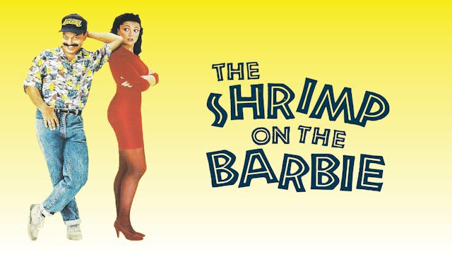 The Shrimp on the Barbie