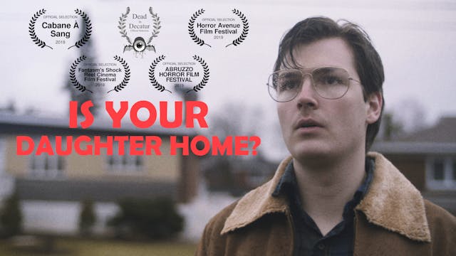 Is Your Daughter Home?