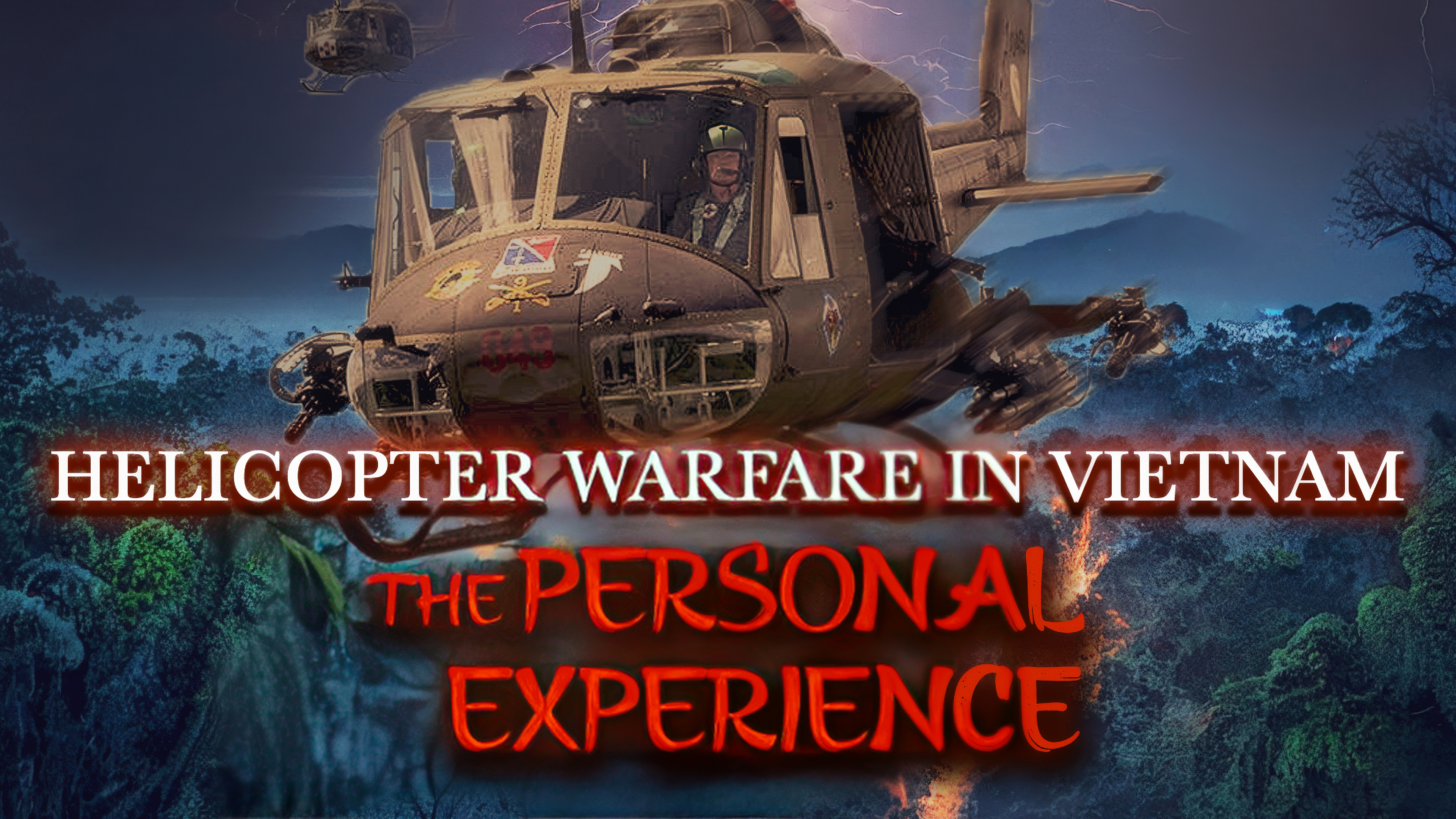The Personal Experience: Helicopter Warfare in Vietnam