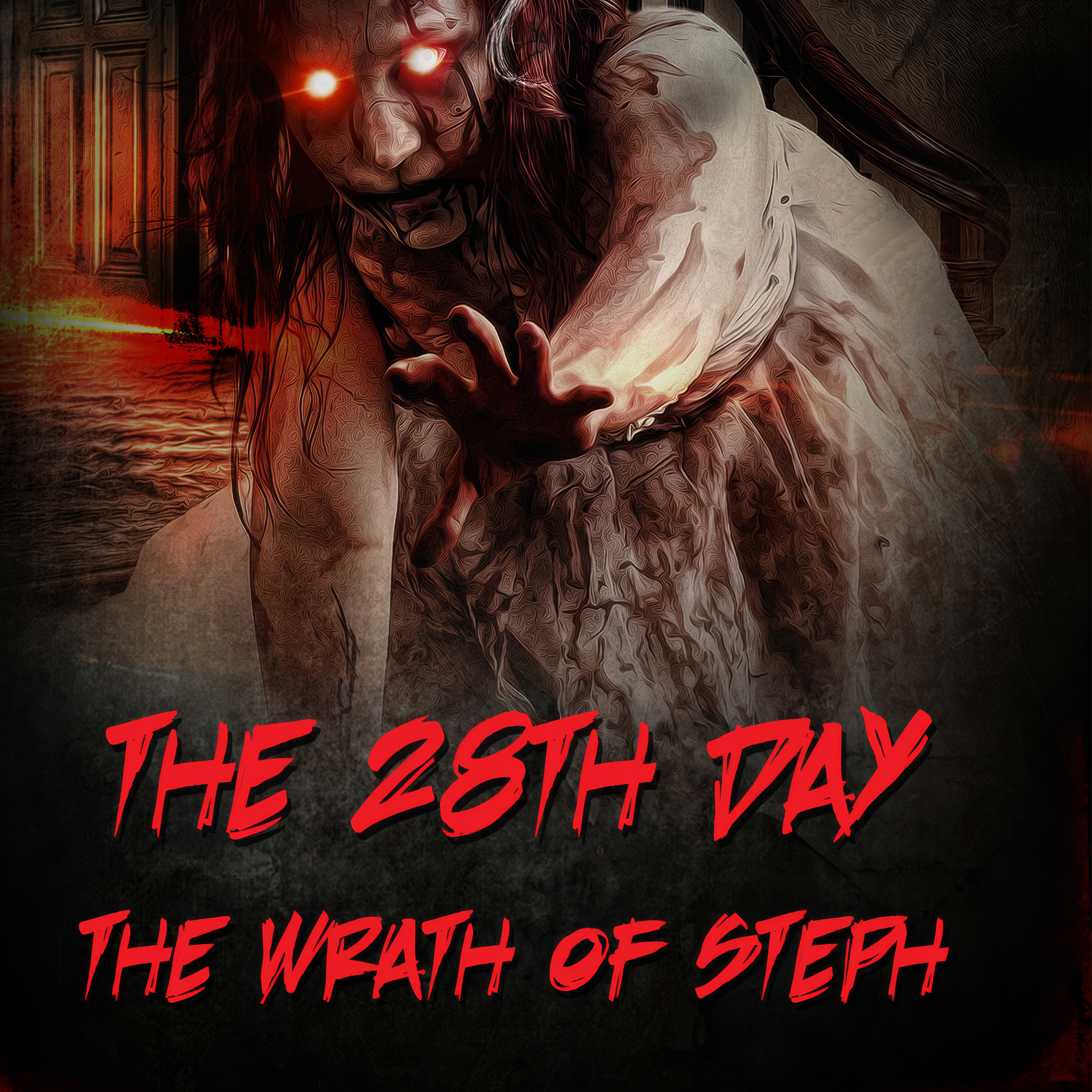 The 28th Day: The Wrath of Steph