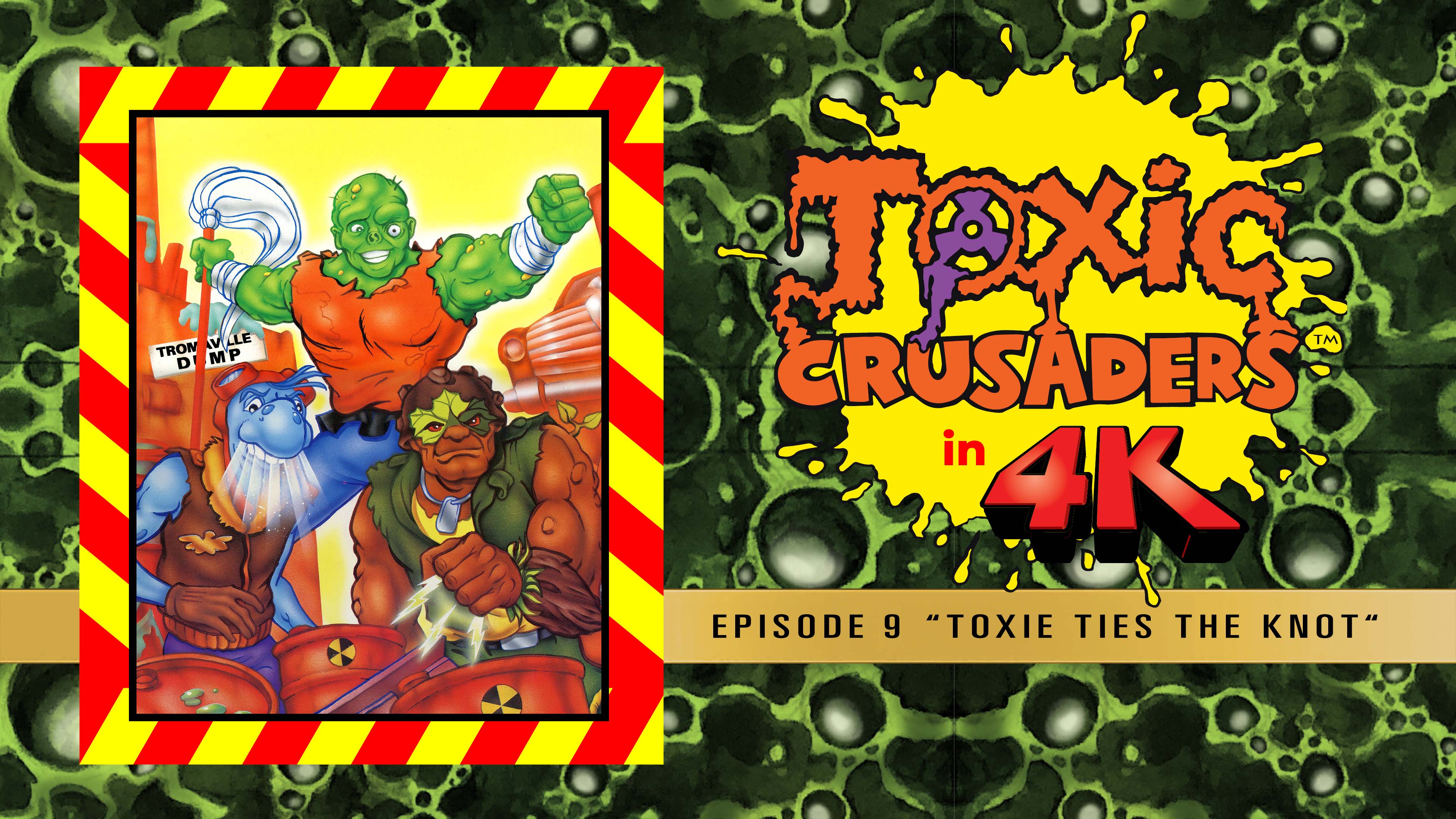 Toxic Crusaders - Episode 9 - Toxie Ties The Knot