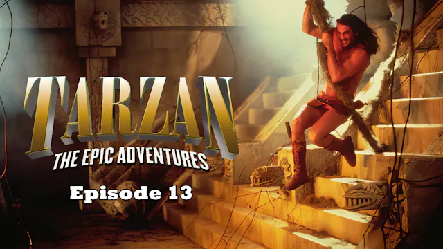 Tarzan: The Epic Adventures Episode 13