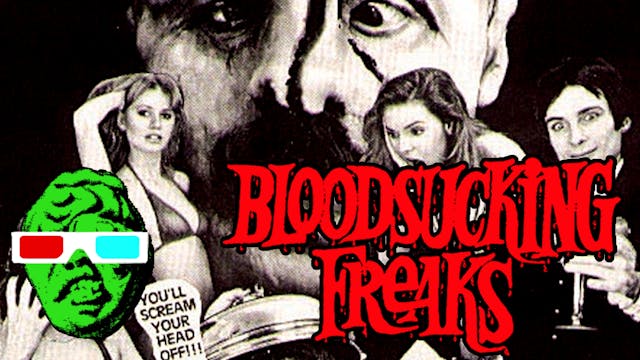 Bloodsucking Freaks 3D