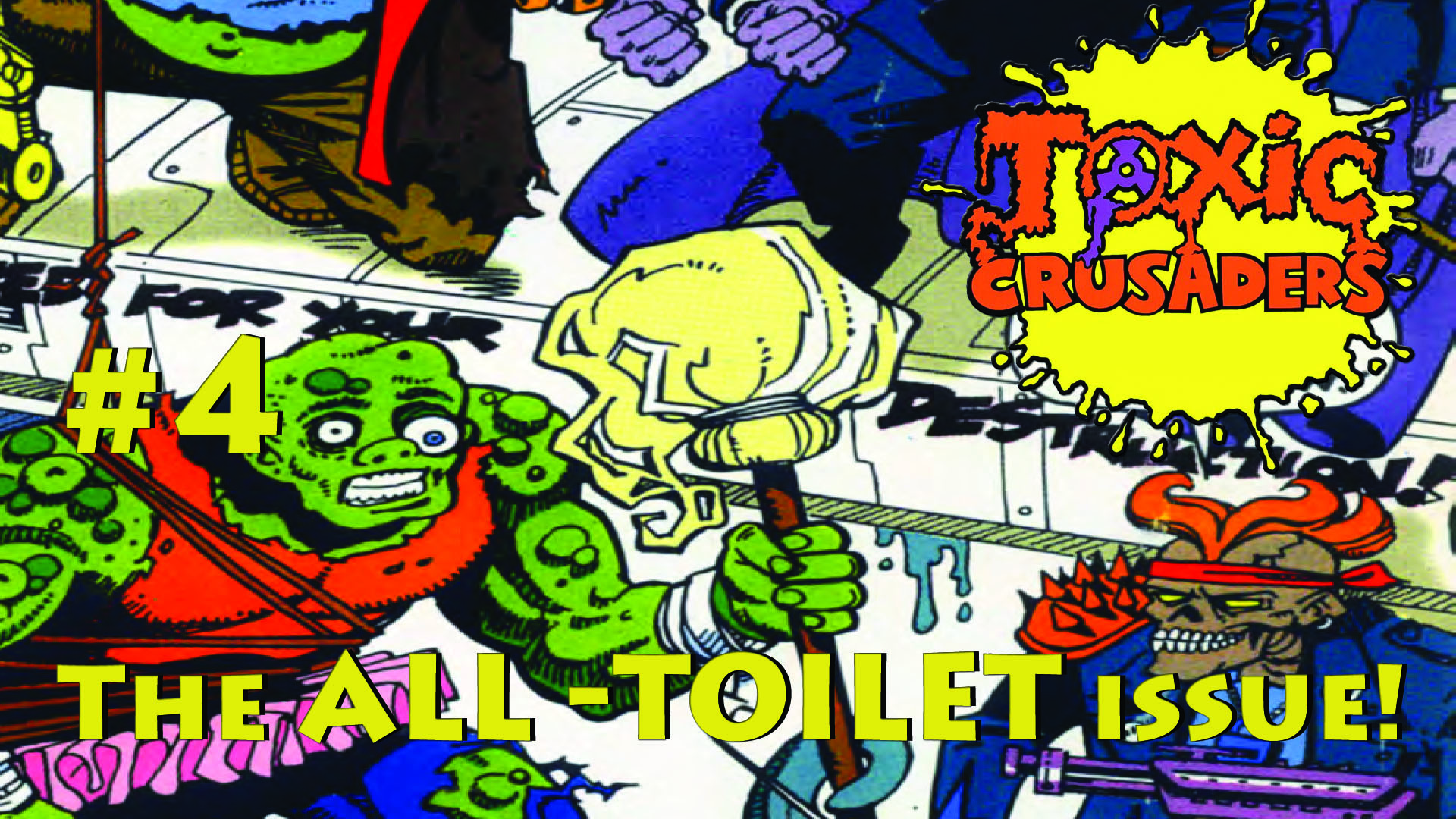 TOXIC CRUSADERS ISSUE #4