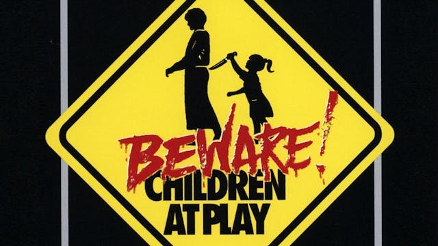 Beware Children At Play!