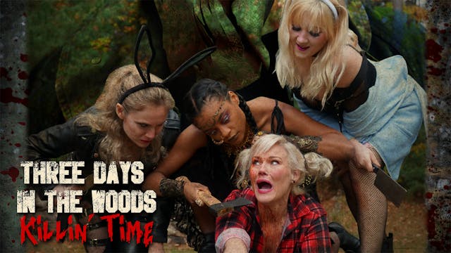 Three Days In The Woods 2: Killin' Time