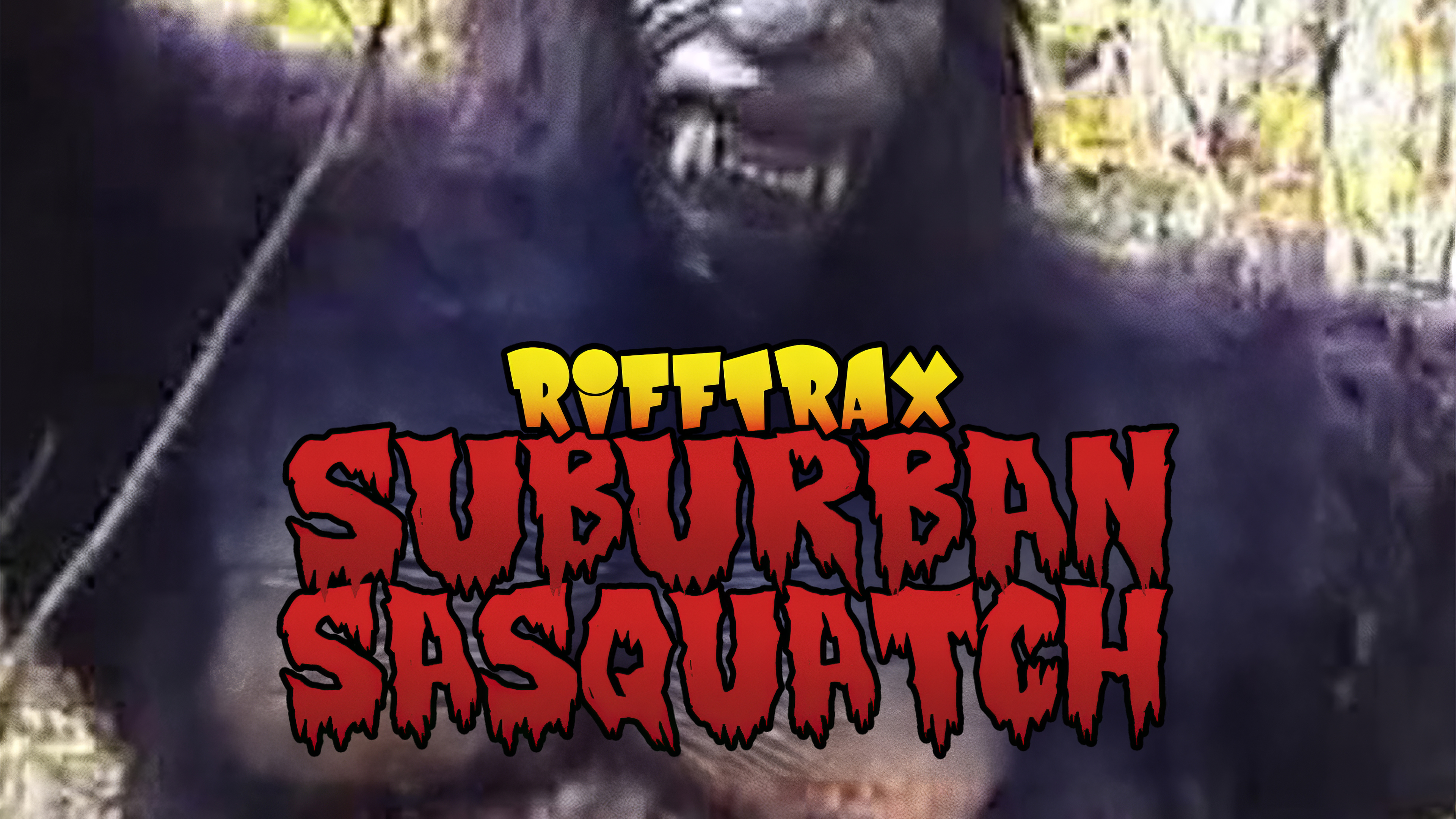 RiffTrax: Suburban Sasquatch