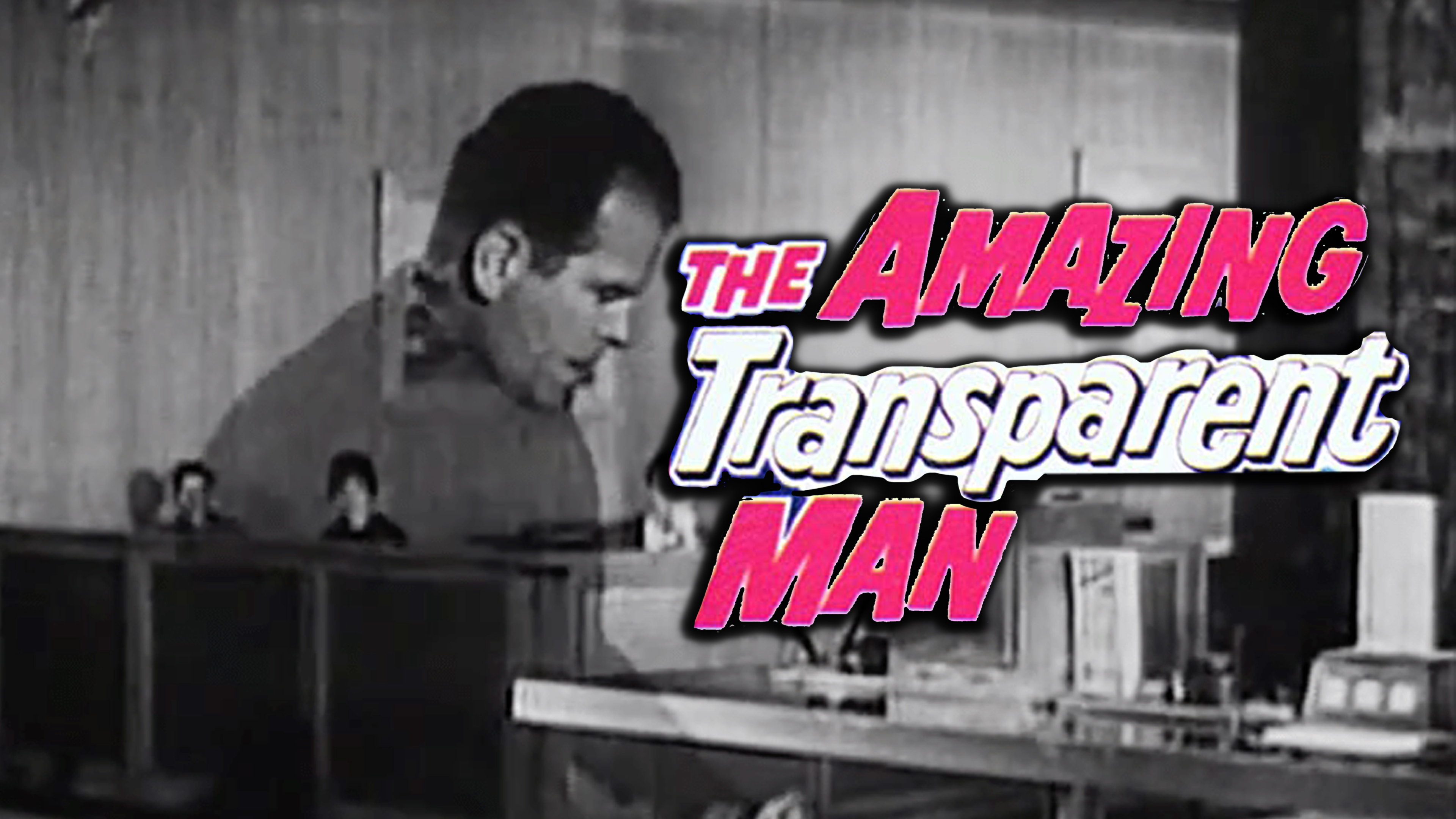 The Amazing Transparent Man