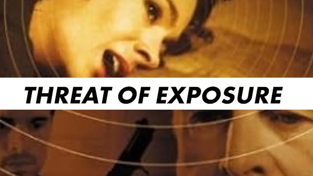 Threat of Exposure