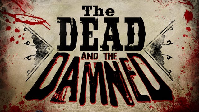 The Dead and the Damned