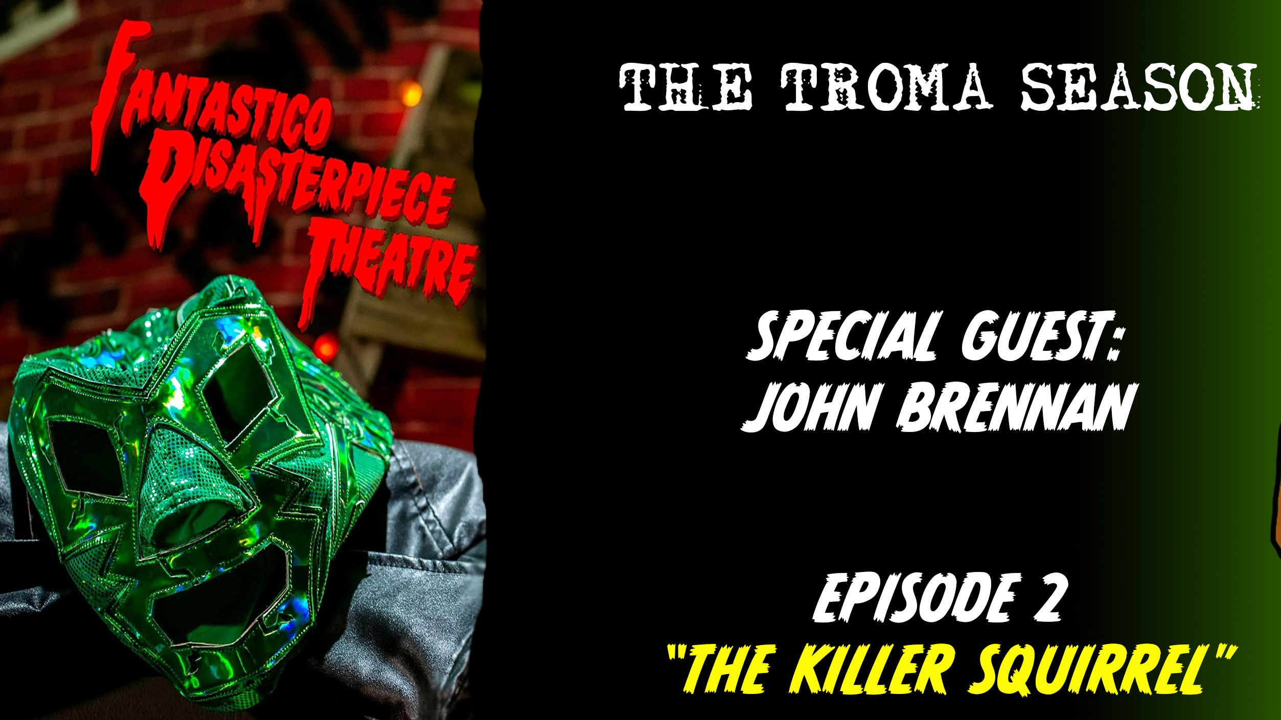 Fantastico Disasterpiece Theatre Episode 2: The Killer Squirrel